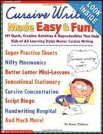 Cursive Writing Made Easy & Fun!: 101 Quick, Creative Activities & Reproducibles That Help Kids of All Learning Styles master Cursive Writing