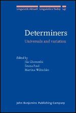 Determiners: Universals and variation (Linguistik Aktuell/Linguistics Today)