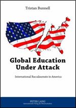 Global Education Under Attack: International Baccalaureate in America