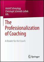 The Professionalization of Coaching: A Reader for the Coach
