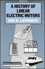 A History of Linear Electric Motors
