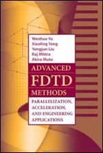 Advanced FDTD Method: Parallelization, Acceleration, and Engineering Applications
