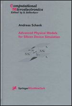 Advanced Physical Models for Silicon Device Simulation (Computational Microelectronics)