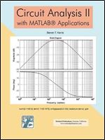 Circuit Analysis II with MATLAB Applications (Orchard Publications)