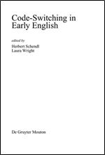 Code-Switching in Early English (Topics in English Linguistics)