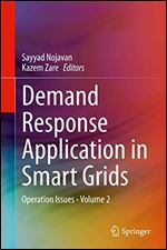 Demand Response Application in Smart Grids: Operation Issues - Volume 2