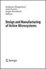 Design and Manufacturing of Active Microsystems (Microtechnology and MEMS)