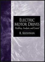 Electric Motor Drives: Modeling, Analysis, and Control