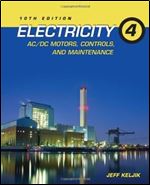 Electricity 4: AC/DC Motors, Controls, and Maintenance