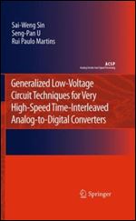 Generalized Low-Voltage Circuit Techniques for Very High-Speed Time-Interleaved Analog-to-Digital Converters (Analog Circuits and Signal Processing)