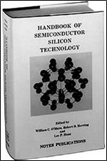 Handbook of Semiconductor Silicon Technology (Materials Science and Process Technology)