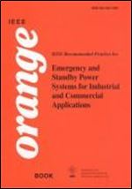 IEEE Std 446-1995, IEEE Recommended Practice for Emergency and Standby Power Systems for Industrial and Commerical Applications (The IEEE Orange Book)