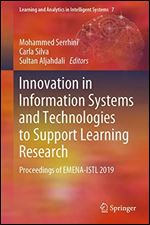 Innovation in Information Systems and Technologies to Support Learning Research: Proceedings of EMENA-ISTL 2019 (Learning and Analytics in Intelligent Systems)