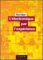L'electronique par l'experience [French]