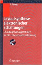 Layoutsynthese elektronischer Schaltungen - Grundlegende Algorithmen fur die Entwurfsautomatisierung (German Edition)