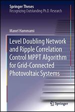 Level Doubling Network and Ripple Correlation Control MPPT Algorithm for Grid-Connected Photovoltaic Systems