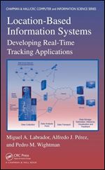 Location-Based Information Systems: Developing Real-Time Tracking Applications