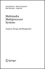 Multimedia Multiprocessor Systems: Analysis, Design and Management