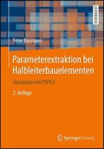 Parameterextraktion bei Halbleiterbauelementen: Simulation mit PSPICE [German]