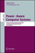 Power-Aware Computer Systems: Third International Workshop, PACS 2003, San Diego, CA, USA, December 1, 2003, Revised Papers (Lecture Notes in Computer Science)