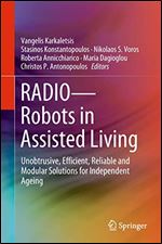 RADIO Robots in Assisted Living: Unobtrusive, Efficient, Reliable and Modular Solutions for Independent Ageing