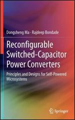 Reconfigurable Switched-Capacitor Power Converters: Principles and Designs for Self-Powered Microsystems