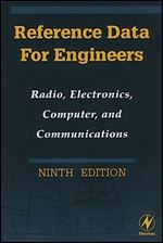 Reference Data for Engineers Radio, Electronics, Computers and Communications, 9th Edition