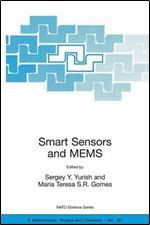 Smart Sensors and MEMS: Proceedings of the NATO Adavanced Study Institute on Smart Sensors and MEMS, Povoa de Varzim, Portugal 8 - 19 September 2003 (Nato Science Series II:)