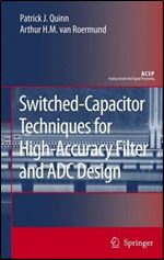 Switched-Capacitor Techniques for High-Accuracy Filter and ADC Design (Analog Circuits and Signal Processing)