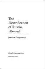 The Electrification of Russia, 1880-1926