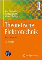 Theoretische Elektrotechnik: Eine Einfuhrung 19., aktual. Aufl. [German]