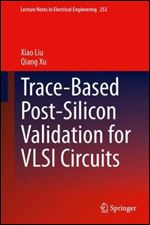 Trace-Based Post-Silicon Validation for VLSI Circuits