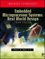 Embedded Microprocessor Systems: Real World Design, 3rd Edition