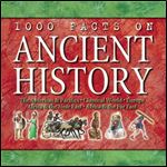 1000 Facts on Ancient History: the Americas and Pacifics, Classical World, Europe, Africa and the Near East, Africa and the Far East
