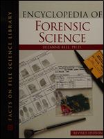 Encyclopedia of Forensic Science (Facts on File Science Library)