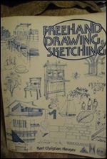 Freehand drawing and sketching: A training and work manual.