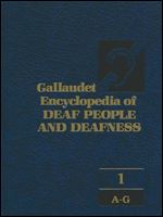 Gallaudet Encyclopedia of Deaf People and Deafness (Three-Volume Set)