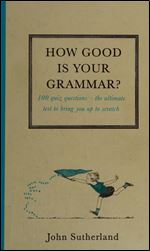 How Good is Your Grammar?: (Probably Better Than You Think)