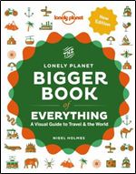 The Bigger Book of Everything (Lonely Planet),2nd edition