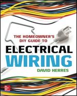 The Homeowner's Diy Guide to Electrical Wiring