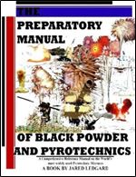 The Preparatory Manual of Black Powder and Pyrotechnics
