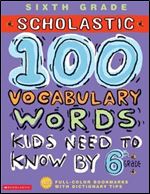 100 Vocabulary Words Kids Need to Know by 6th Grade (100 Words Math Workbook) (Scholastic)