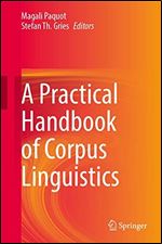 A Practical Handbook of Corpus Linguistics