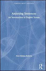 Analysing Sentences: An Introduction to English Syntax ,5th Edition