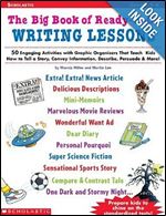 Big Book of Ready-to-Go Writing Lessons: 50 Engaging Activities with Graphic Organizers That Teach Kids How to Tell a Story, Convey Information, Describe, Persuade & More!