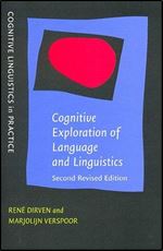 Cognitive Exploration of Language and Linguistics: Second revised edition (Cognitive Linguistics in Practice)