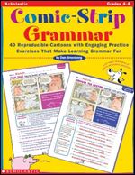 Comic-Strip Grammar: 40 Reproducible Cartoons with Engaging Practice Exercises That Make Learning Grammar Fun