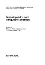 Nancy H. Hornberger, Sandra Lee McKay - Sociolinguistics and Language Education (New Perspectives on Language and Education)