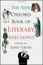 The New Oxford Book of Literary Anecdotes