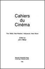 Cahiers du Cinema: 1950s: Neo-Realism, Hollywood, New Wave v. 1 (Harvard Film Studies)